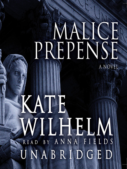Title details for Malice Prepense by Kate Wilhelm - Available